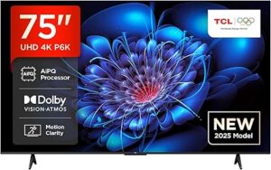 TCL 75P6K-UK 75-inch 4K Ultra HD Smart TV with Google TV interface and Dolby Atmos sound, 2025 UK edition.